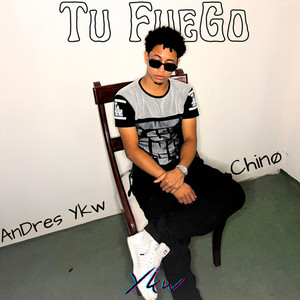 Tu fuego by AnDres Ykw, ChiNø
