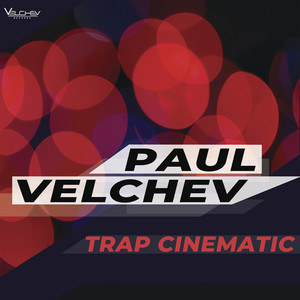 Paul Velchev - Trap Cinematic