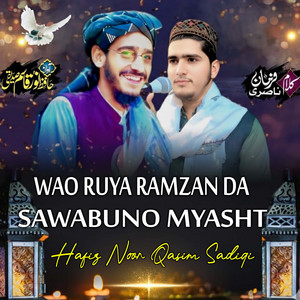 Hafiz Noor Qasim Sadiqi - Wao Ruya Ramzan Da Sawabuno Myasht