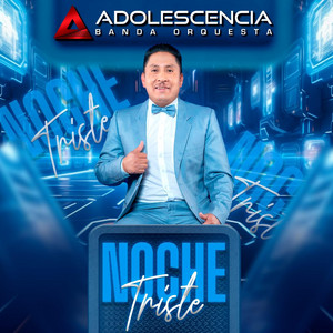 Adolescencia Orquesta - Noche Triste