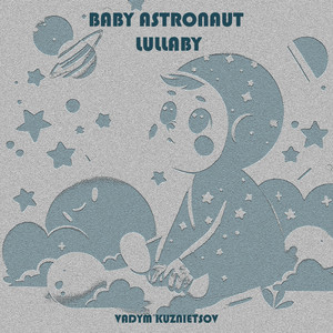 Baby Astronaut Lullaby