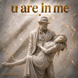 U ARE IN ME by RockHip