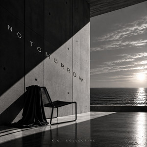 No Tomorrow by K. O. Collective