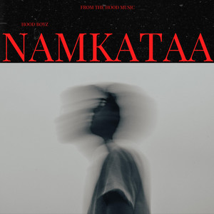 HOOD BOYZ - Namkataa