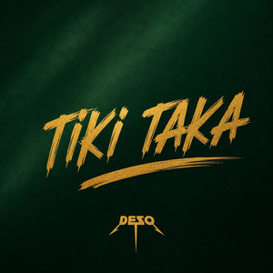 TiKi TAKA by Deso