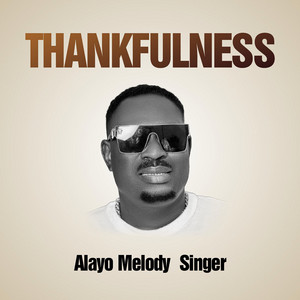 Thankfulness by Alayo Melody Singer