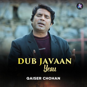 Qaiser Chohan - Dub Javaan Yesu