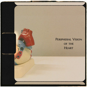 Peripheral Vision of the Heart by Fleauxone