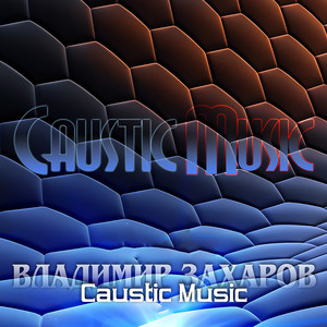 CAUSTIC MUSIC 8 by Владимир Захаров