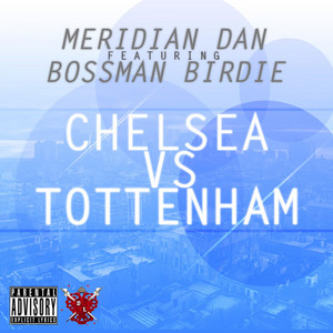 Chelsea vs Tottenham (feat. Bossman Birdie) by Meridian Dan