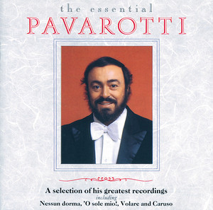 Luciano Pavarotti - The Essential Pavarotti - A Selection Of His