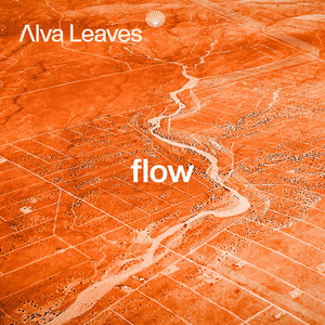 Flow by Alva Leaves