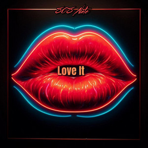 Love It by 808 Nate