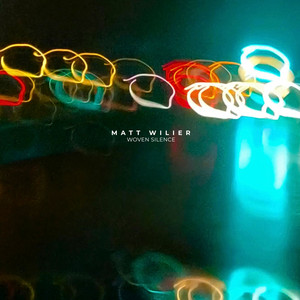 Woven Silence by Matt Wilier