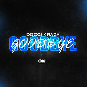 Goodbye by Doggi Krazy