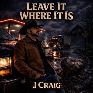 Leave It Where It Is by J Craig