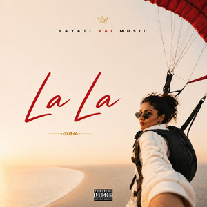 La La by Hayati RAI Music