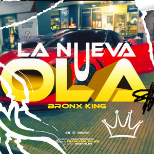 La Nueva Ola by BRONX KING