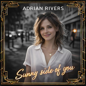 Sunny side of you by Adrian Rivers