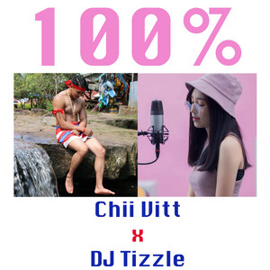 TIZZ - 100 Percent (feat. Chii Vitt)
