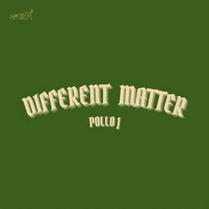 Different matter by Pollo J