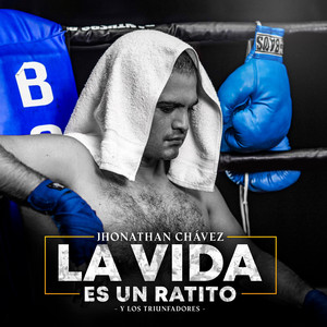 Jhonathan Chávez y los Triunfadores - La Vida Es Un Ratito