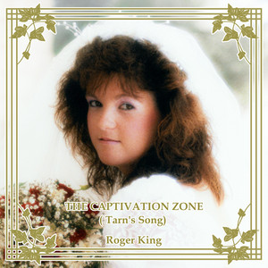 The Captivation Zone (Tarn's Song) by Roger King