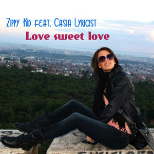 Love Sweet Love (feat. Casia Lyricist)