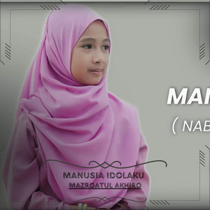 Mazroatul Akhiro - Manusia Idolaku [ Nabiyullah Muhammad ]