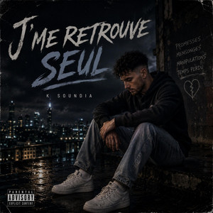 J'me retrouve seul by K Soundia