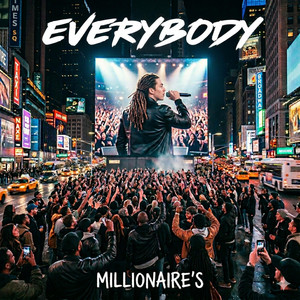 Everybody by MILLIONAIRE'S