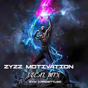 ZYZZ MOTIVATION - VOCAL MIX by GYM HARDSTYLEZ