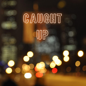 Caught Up by Mayes