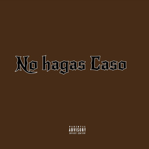 No hagas caso by Celeste Aura