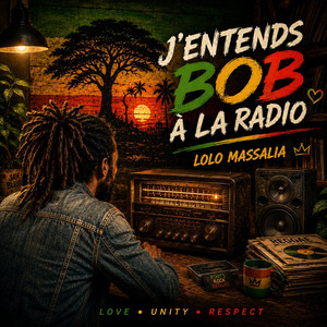 J'entends bob à la radio by Lolo massalia