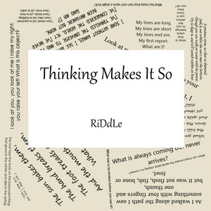 Thinking Makes It So by RiDdLe