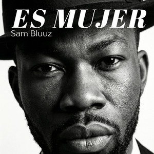 Sam Bluuz - Es mujer