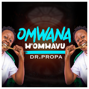 Dr Propa - Omwana W'omwavu (feat. R. Eddie)