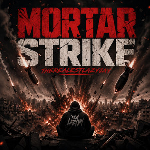 Mortar Strike by TheRealestLazyJay