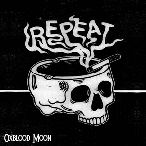 Repeat by Oxblood Moon