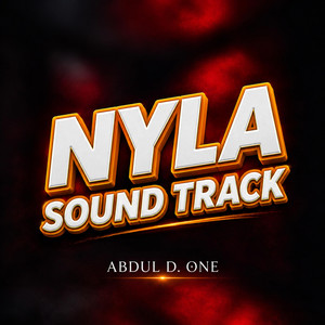 Nyla Sound Track by Abdul D One
