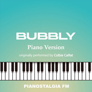Bubbly - Piano Version by Pianostalgia FM
