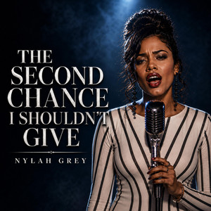 The Second Chance I Shouldn't Give (Blues) by Nylah Grey