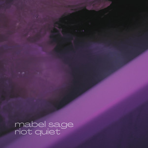 Riot Quiet by Mabel Sage