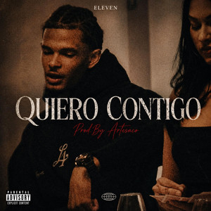 Quiero Contigo by Artesaco Produciendo, Eleven