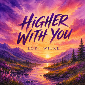 Higher With You by Lori Wilke
