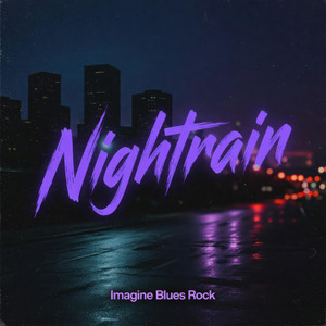 Nightrain by Imagine Blues Rock
