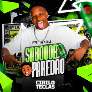 Sabooor Paredão: Chão Chão Chão / Eu Sou Sabor / Dali Dali / Hoje Tu Pode Quebrar Barraco / Se Gosta de Açaí / Me Liga Dps / Quando Eu Passo a Novinha Fala / C Cai Com Theca