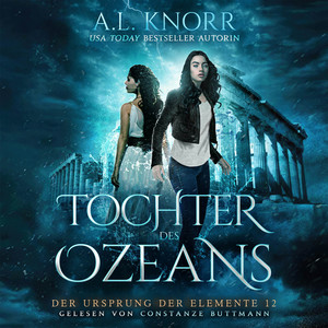 Tochter des Ozeans [Der Ursprung der Elemente, Band 12 (ungekürzt)]