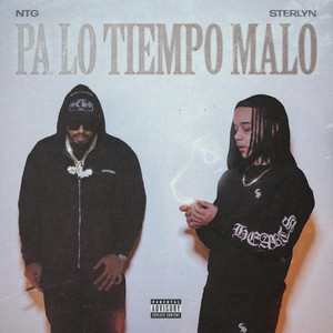PA LO TIEMPO MALO by Sterlyn, NTG
